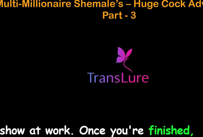 TransLure: English Audio Sex Story - Multi-millionaire Shemale’s Huge Cock Adventures - Part 3
