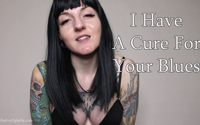 Miss Ivy Ophelia: У меня есть лекарство от твоего блюза