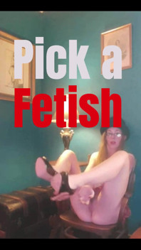 Pick Your Favorite Fetish