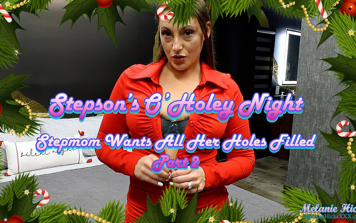 Melanie Hicks: О' дырявая ночь пасынка: часть 2
