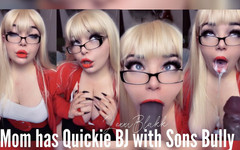 LexxiBakk: Stepmommy Has Quickie BJ with Stepon's Bully
