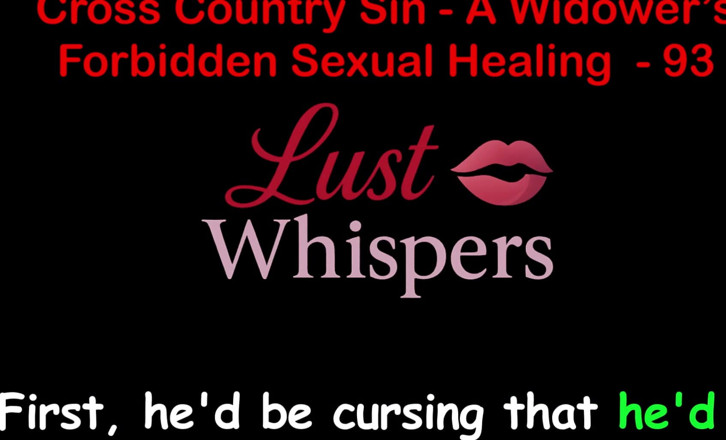 LustWhispers: Cross Country Sin a Widower’s Forbidden Sexual Healing Part 93 - English...