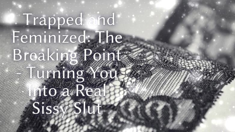 Goddess Misha Goldy: Trapped and Feminized - the Breaking Point - Turning You Into a...