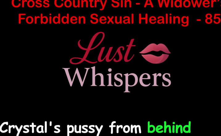 LustWhispers: Cross Country Sin: vindecarea sexuală ilicită a unui văduv, partea 85 -...