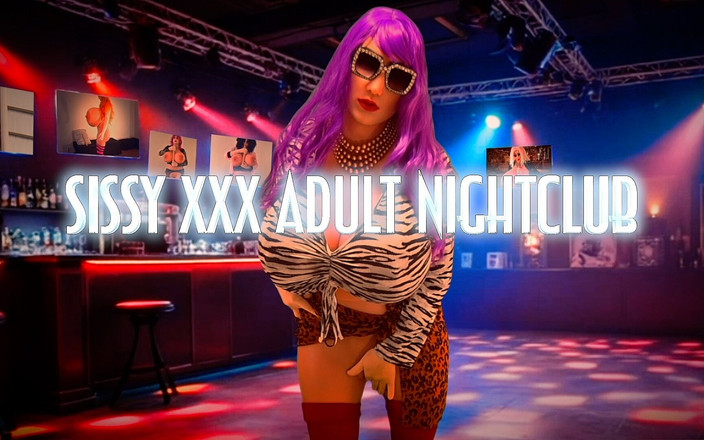 Juggsy-Ho-Doll: Sissy XXX vuxen nattklubb