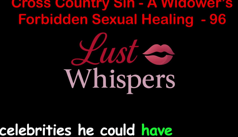 LustWhispers: Cross country hřích vdovec zakázané sexuální léčení část 96 - anglický audio sexuální...