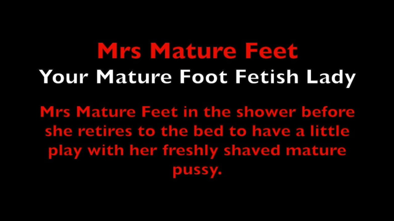 Mr MF: Mrs Mature Feet Comes Out the Shower and Plays on...
