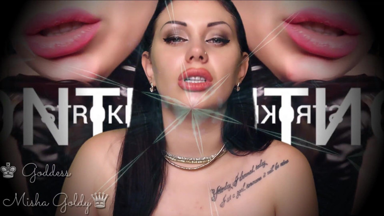 Goddess Misha Goldy: Gooning life! Jerking life! Edging life! Your only goal is...