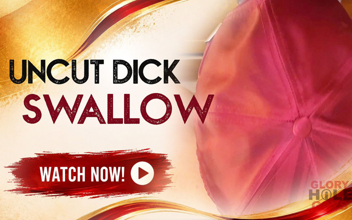 GLORYHOLEGAYS: On the Gloryhole Tail and Long Foreskin