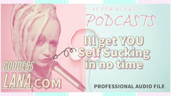 Campsissyboi: AUDIO ONLY - Kinky podcast 1, get yourself set up to self-suck