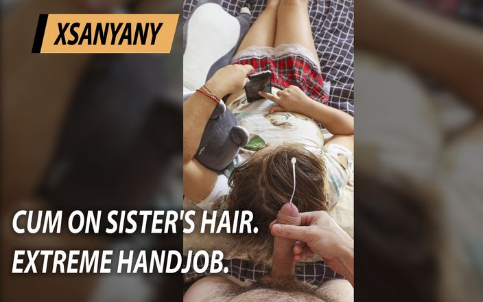 XSanyAny and ShinyLaska: Sperma på styvsysters hår. Extrem avrunkning.
