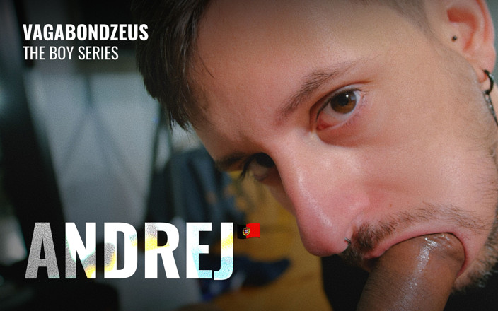 VagabondZeus - Erotic Filmmaker: The Boy Series - Andrej