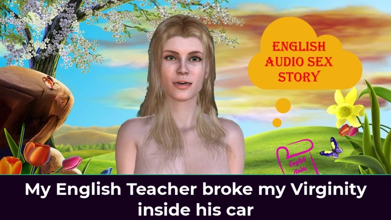 English audio sex story: My English Teacher Broke My Virginity Inside His Car - English...