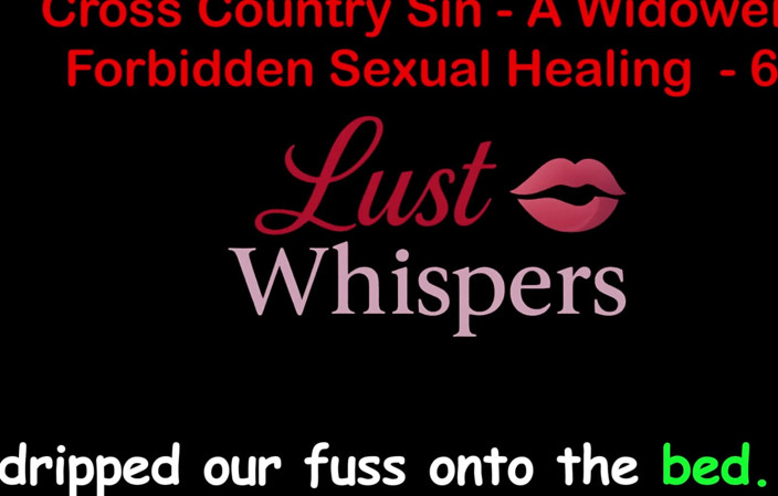LustWhispers: Cross Country Sin a Widower’s Forbidden Sexual Healing Part 62 - English...