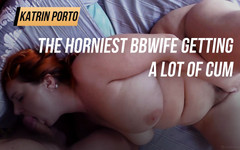 Katrin Porto: Napalony BBWife dostaje dużo spermy