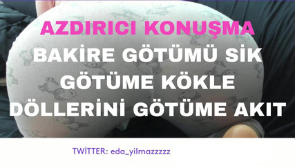 turk_milf_porno: Bakire götümü sik- götünü rootla- dölünü götüme boşalt- edepsiz konuşma-...