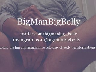BigManBigBelly: Thú cưng của ông bố giàu có gainer