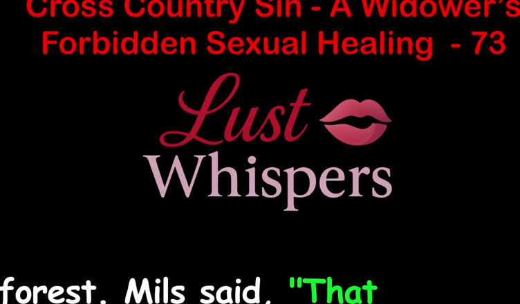 LustWhispers: Cross Country Synd a Widower's Sexual Healing Del 73 - Engelsk ljudsexhistoria