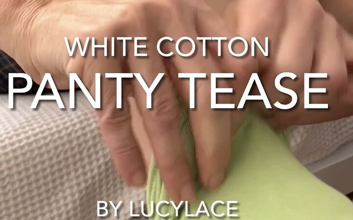 Lucy lace: Lucy Lace द्वारा पहला वीडियो. सफेद सूती पैंटी छेड़ना