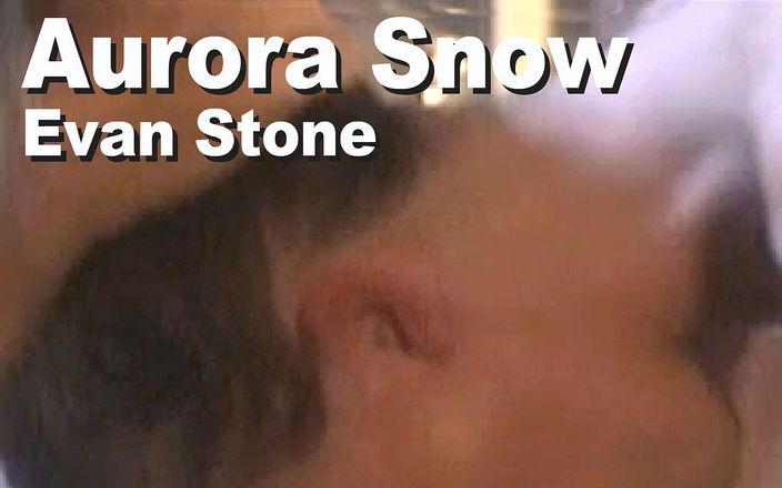 Edge Interactive Publishing: Aurora Snow și Evan Stone - ejaculare facială anală în gât