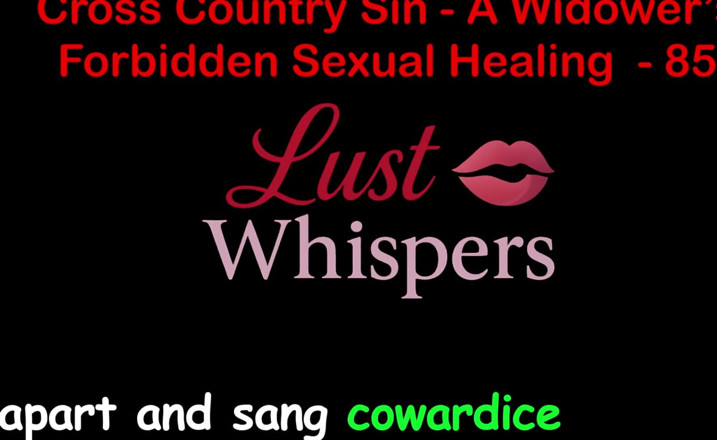 LustWhispers: Cross Country Sin : guérison sexuelle illicite d’un veuf, partie 85 - histoire...