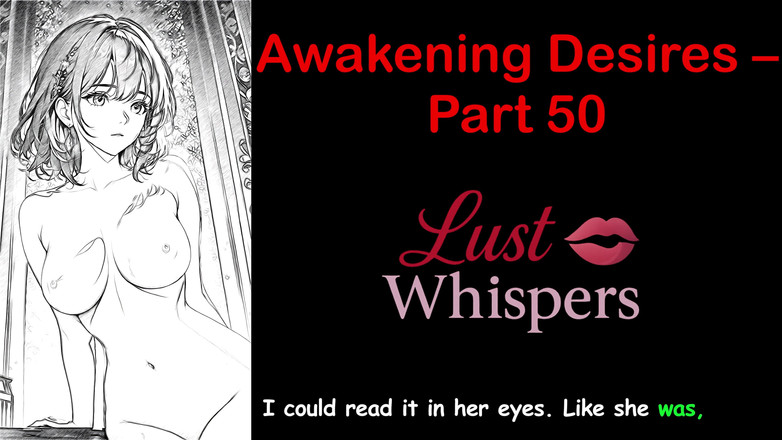 LustWhispers: Uppvaknande önskningar - Del 50 - Engelsk ljudhistoria med undertext