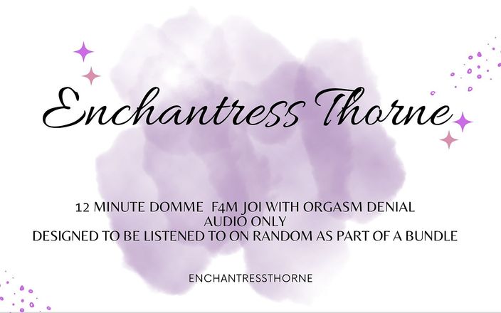 Enchantress Thorne: Жіноче домінування, інструкція з дрочки, відмова, частина 6