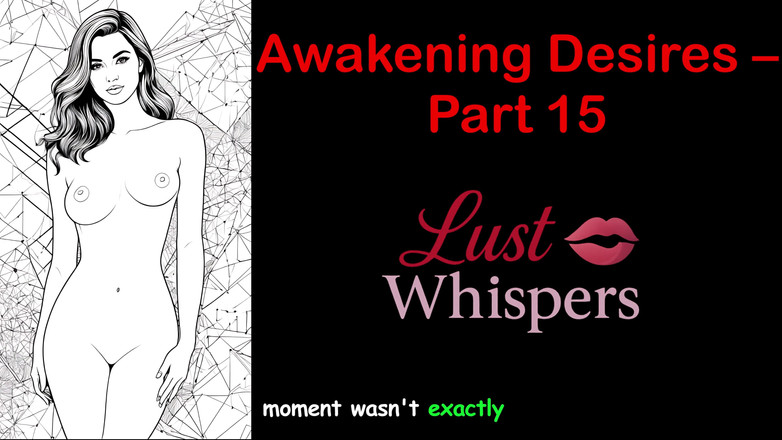 LustWhispers: 각성 욕망 - 15부 - 자막이 있는 영어 오디오 이야기