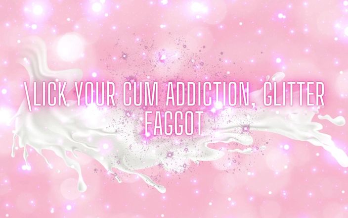 Goddess Misha Goldy: Lick Your Cum Addiction, Glitter Fag
