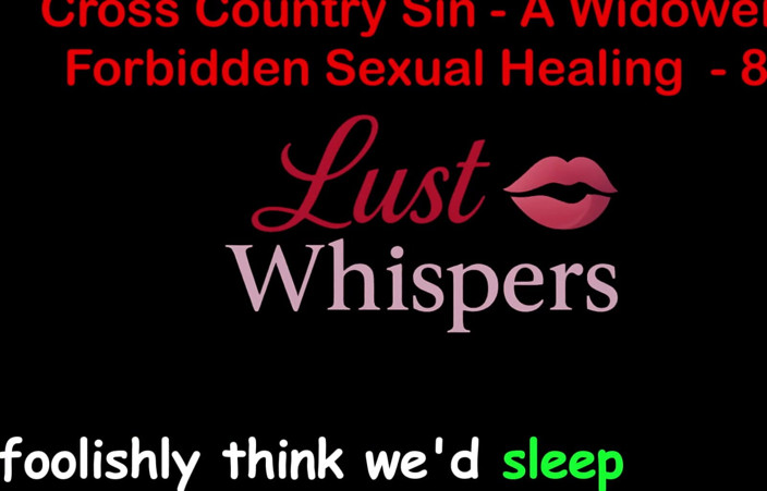 LustWhispers: Cross Country Sin: a Widower’s Illicit Sexual Healing Part 84 - English...