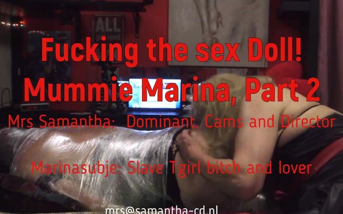 Mrs Samantha: Mummy marina parte 2, scopando la bambola del sesso, di Mrs...