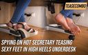 Teasecombo 4K: Zaglądanie na gorącą sekretarkę dokucza seksowne stopy na wysokich obcasach...