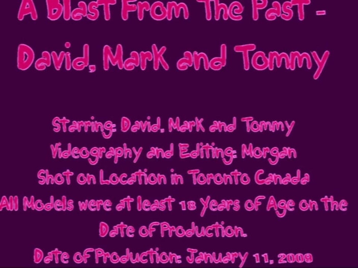 The Great Canadian Male: Výbuch z minulosti - Mark, Tommy, David