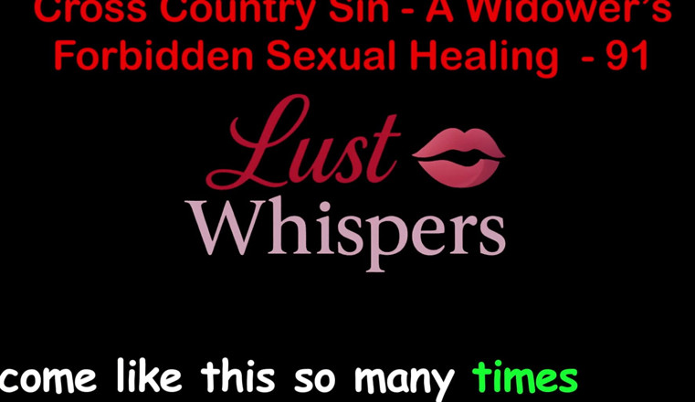 LustWhispers: Cross country sin: il sesso curativo di una vedova parte 91 -...