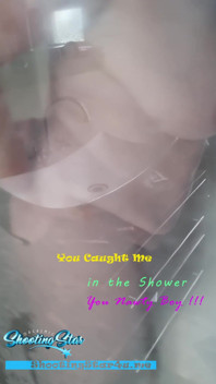 You Caught Me in the Shower You Nawty Boy