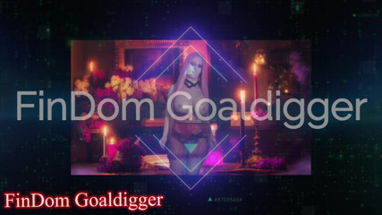 FinDom Goaldigger: Gehoorzaam als een mietje!