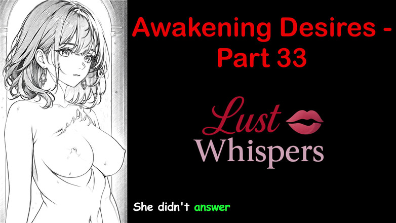 LustWhispers: 唤醒欲望 - 第33部分 - 带字幕的英语音频故事