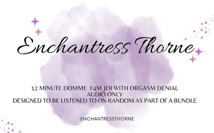 Enchantress Thorne: Femdom JOI Mean Denial Part 1