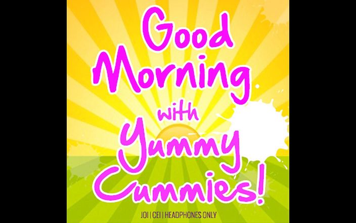 Camp Sissy Boi: 音声のみ - おはようございます yummy cummies