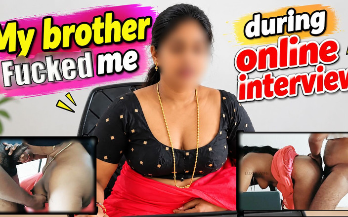Luxmi Wife: Przyrodni brat przeleciał mnie podczas wywiadu online