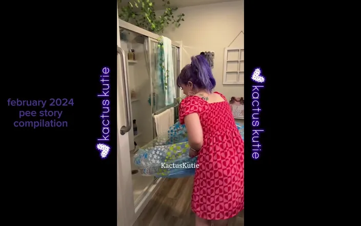 Kactus kutie: February 2024 Pee Story Compilation