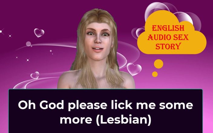 English audio sex story: 哦上帝，请再给我舔一些（女同性恋） - 英语音频性爱故事