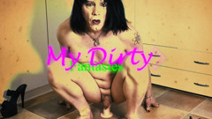 My Dirty Fantasies - Crossdresser Anal Dildo Dirty