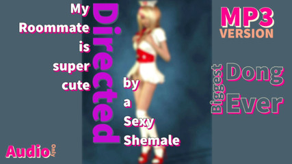 Shemale Domination: POUZE AUDIO - Můj spolubydlík je super roztomilý a má opravdu...