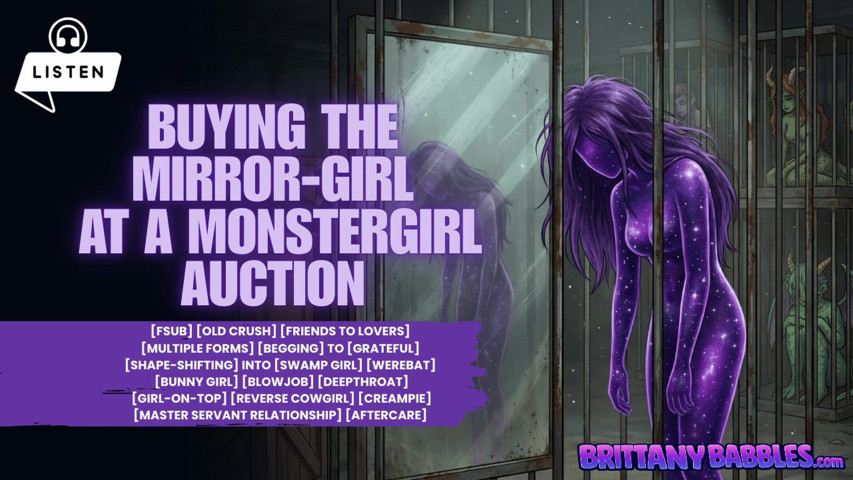 Buying the Mirror-girl at a Monstergirl Auction (BrittanyBabbles)