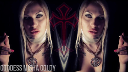 Goddess Misha Goldy: You will be in hell if I'm your reason to...