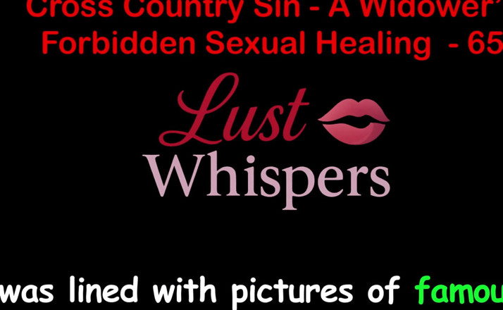 LustWhispers: Cross Country Sin a Widower’s Illicit Sexual Healing Part 65 - English...