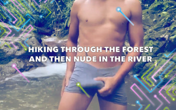Evan pervert: Hiking through the forest and then nude in the river