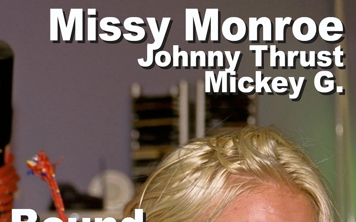 Picticon bondage and fetish: Missy Monroe и Johnny Thrust и Mickey G. Bound с кляпом во рту трахаются в анал A2M, камшот на лицо GMJP_BD0105