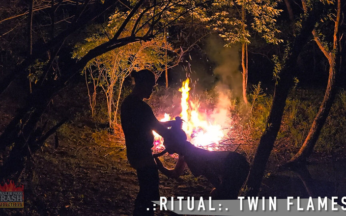 Trailer Park Trash Productions: Ritüel:ikiz alevler ateş sikişi